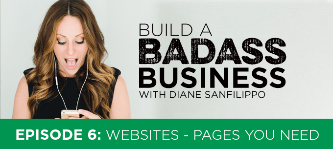 Websites - Pages You Need #6 - Diane Sanfilippo | Build a Badass Business