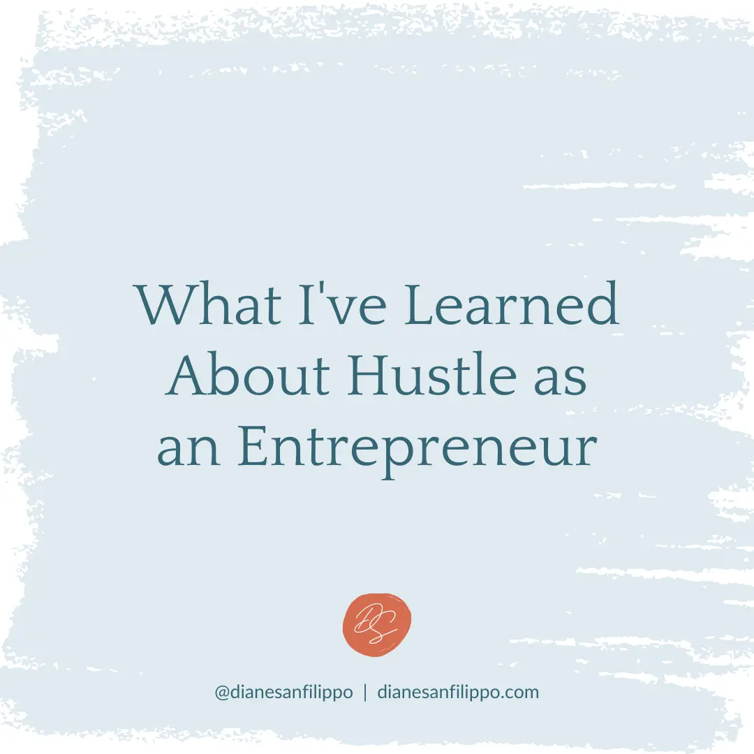 What I've learned about hustle as an entrepreneur