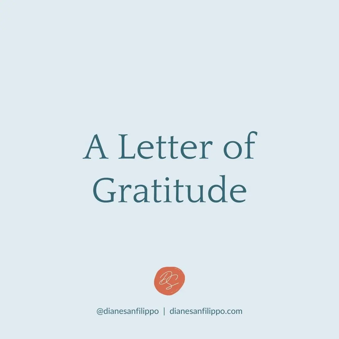 A Letter of Gratitude | Diane Sanfilippo
