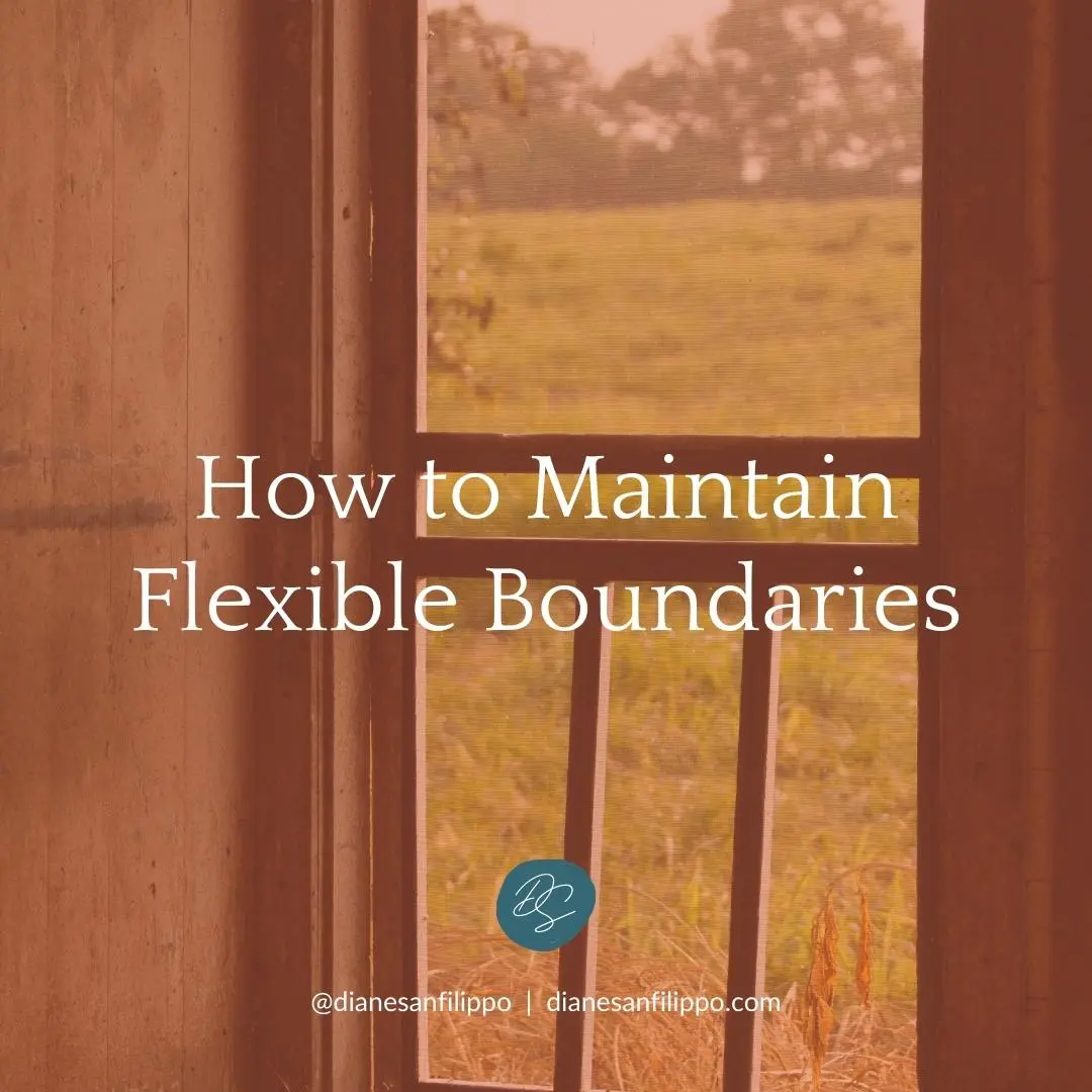 How to Maintain Flexible Boundaries | Diane Sanfilippo